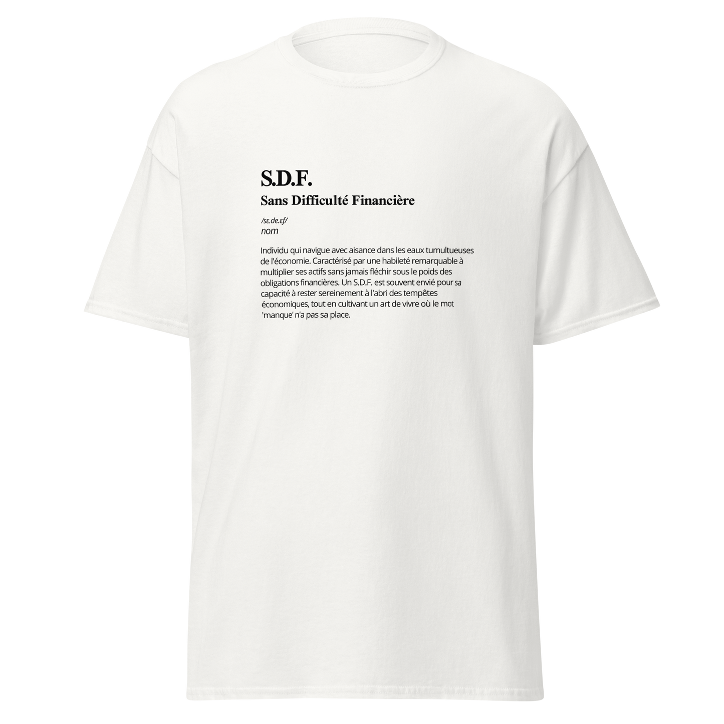 T-Shirt « S.D.F. Sans Difficulté Financière »