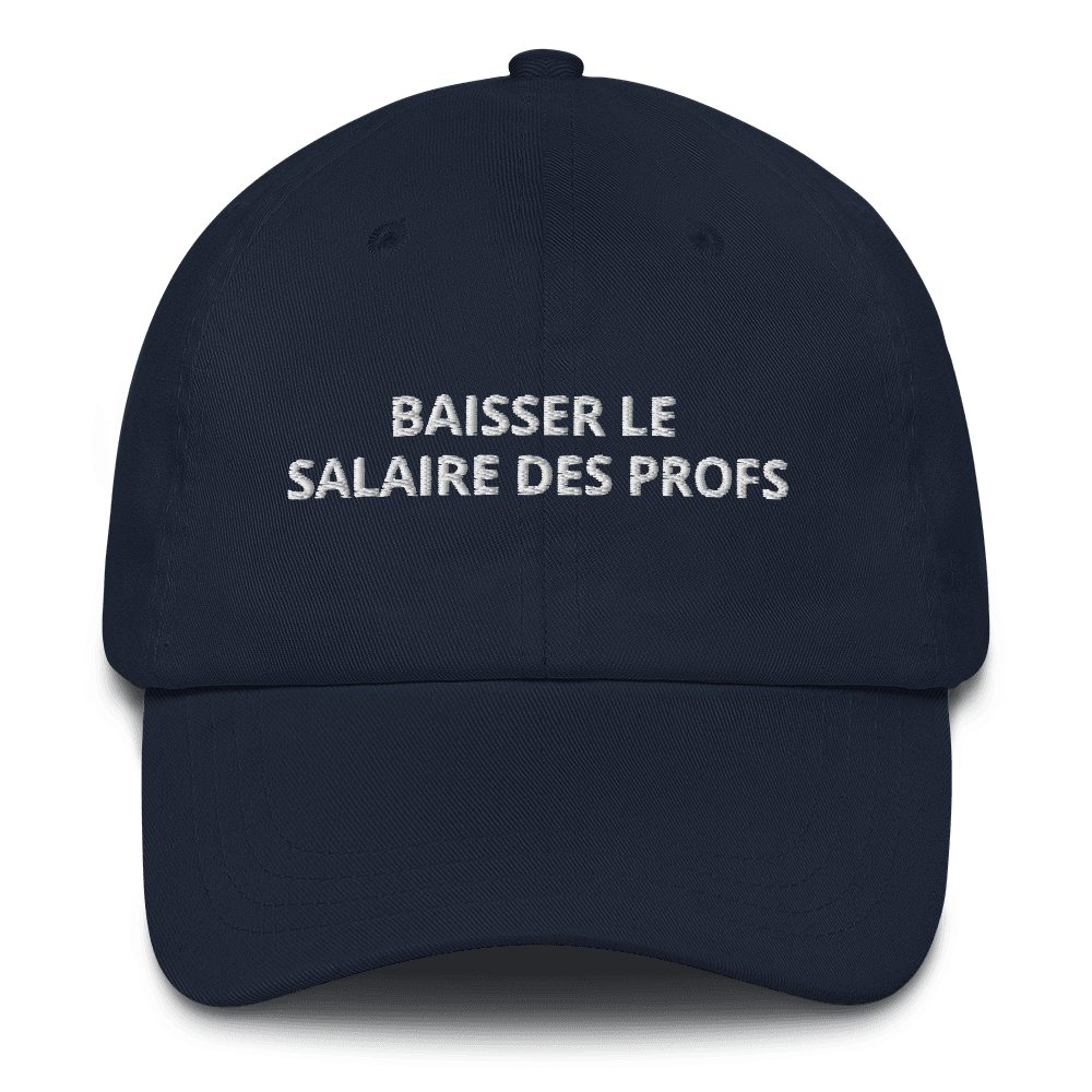 Casquette "Baissez le salaire des profs" - Basic Billionnaire