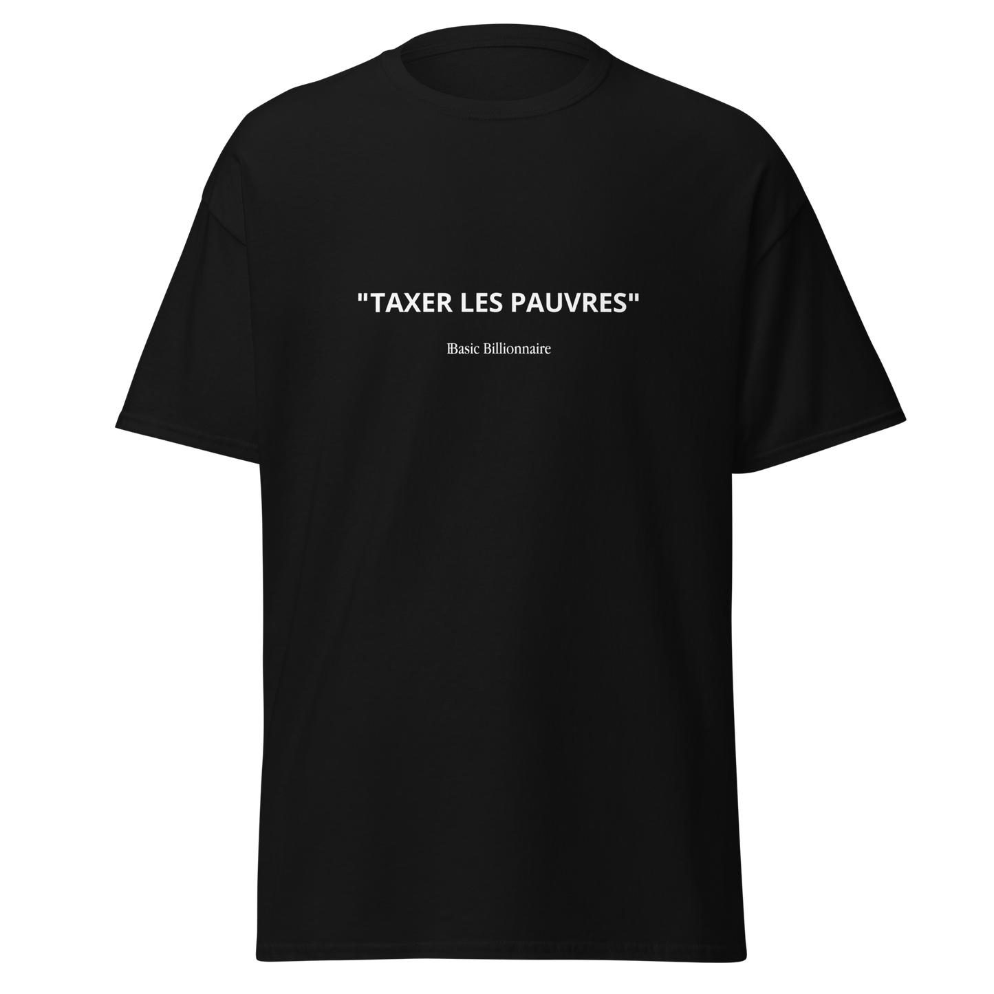 T-shirt "Taxer les pauvres"