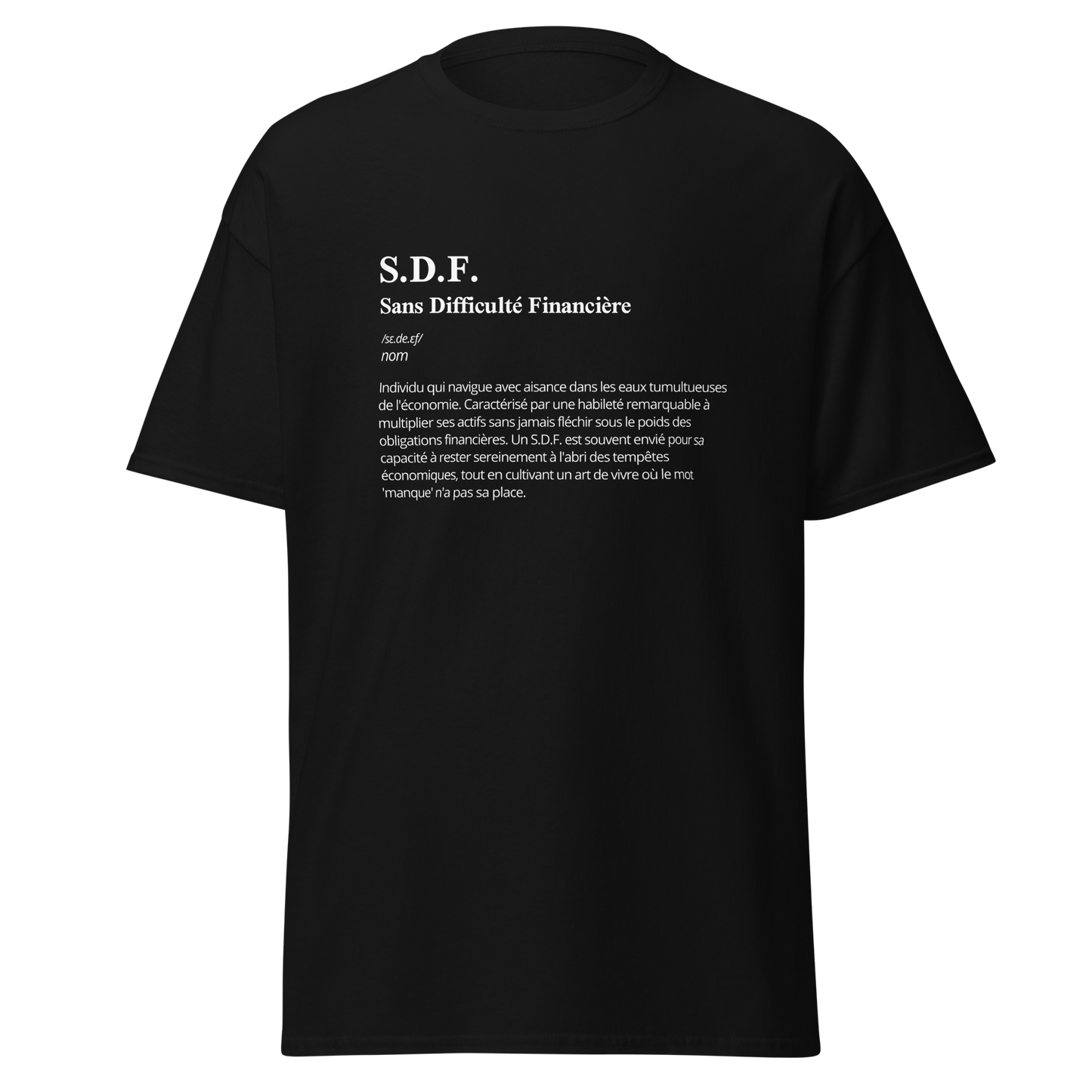 T-Shirt «  S.D.F. Sans Difficulté Financière »