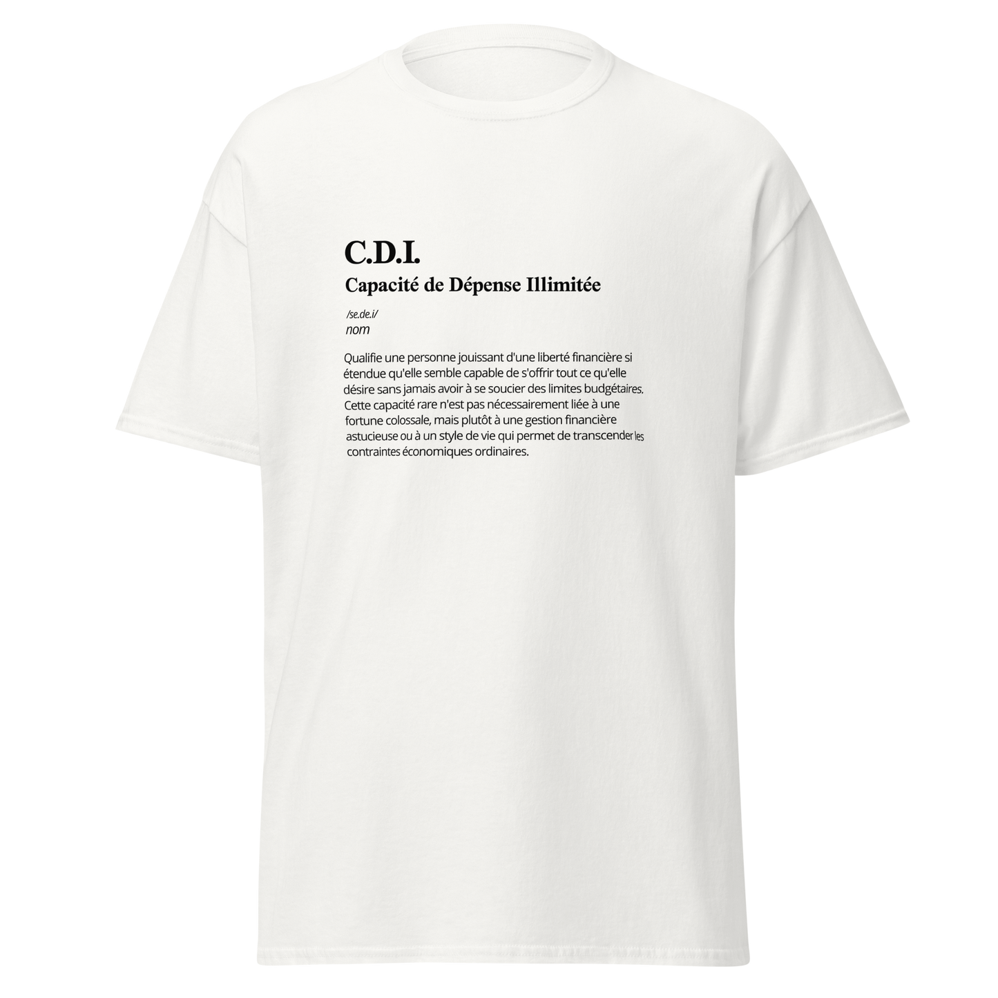 T-shirt "C.D.I Capacité de dépense illimitée"