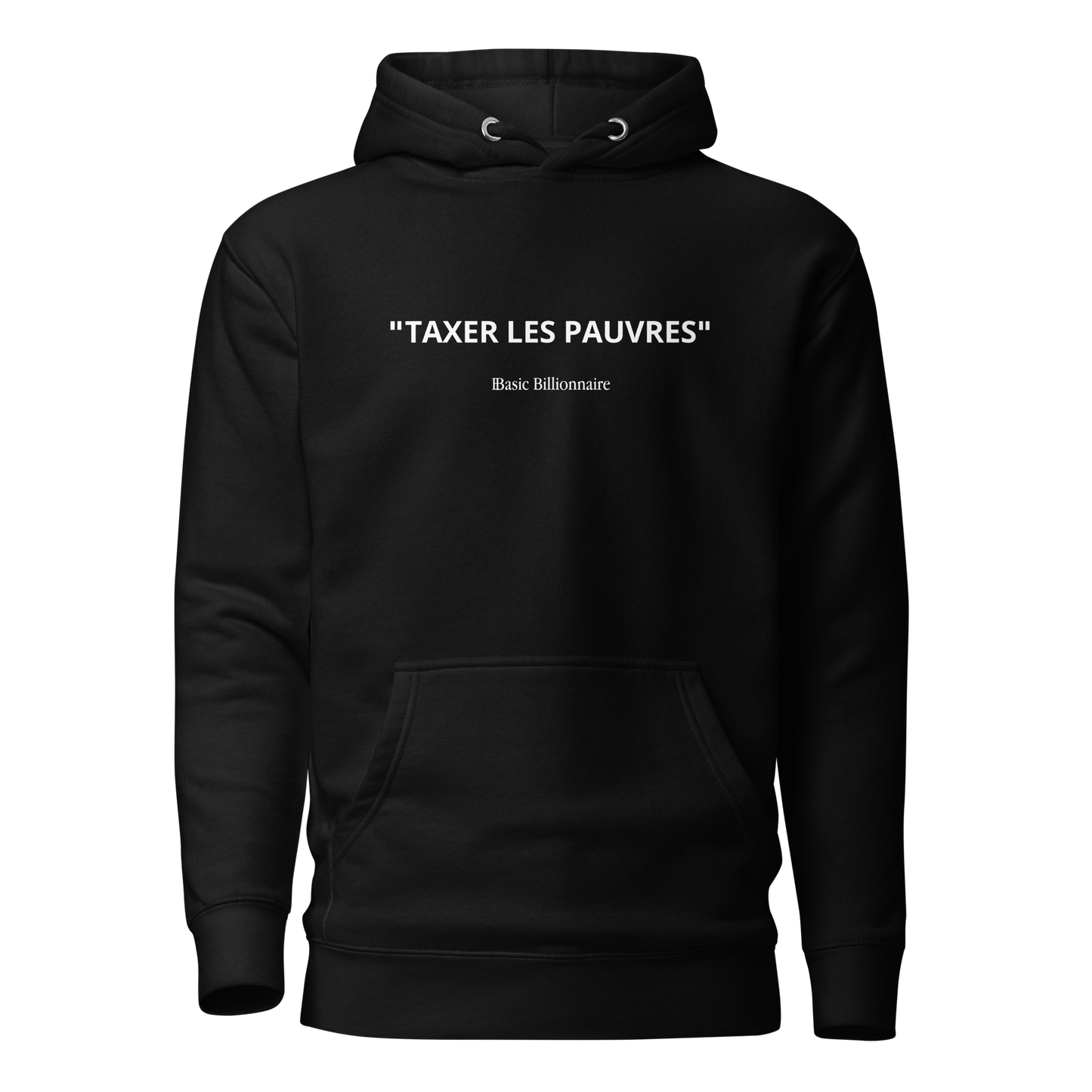 Sweat à Capuche "Taxer les pauvres"