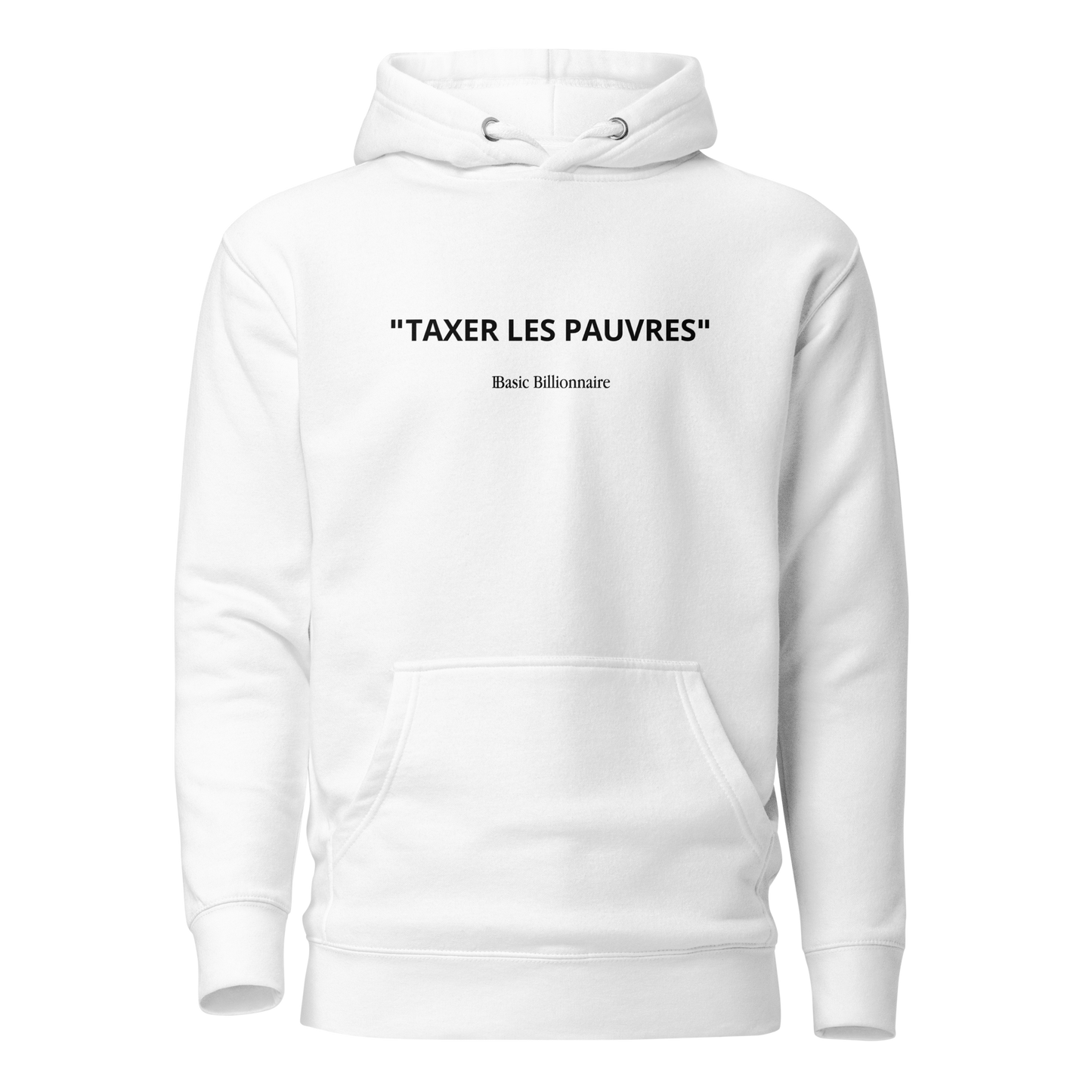 Sweat à Capuche "Taxer les pauvres"