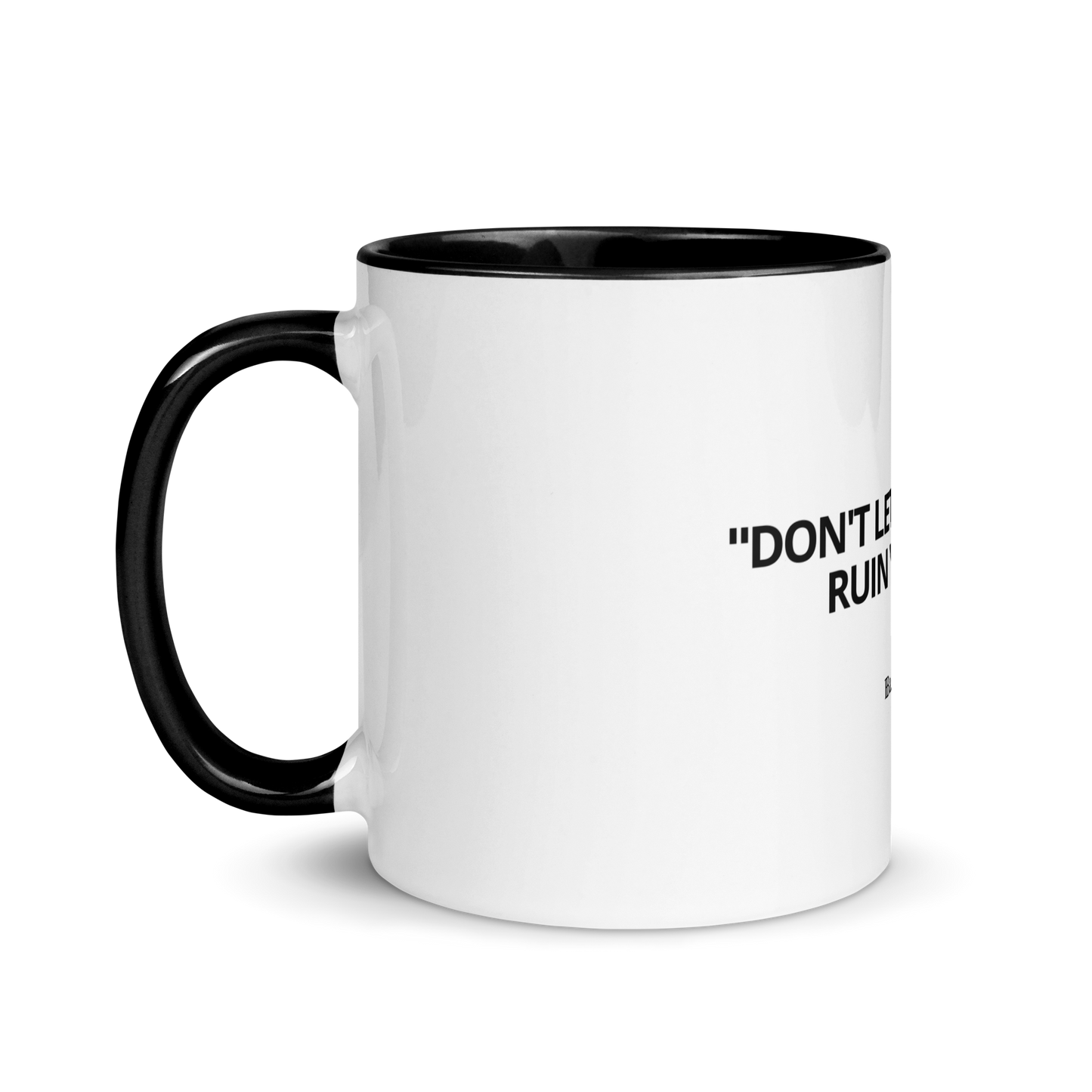 Mug "Don't let poor people ruin your day"