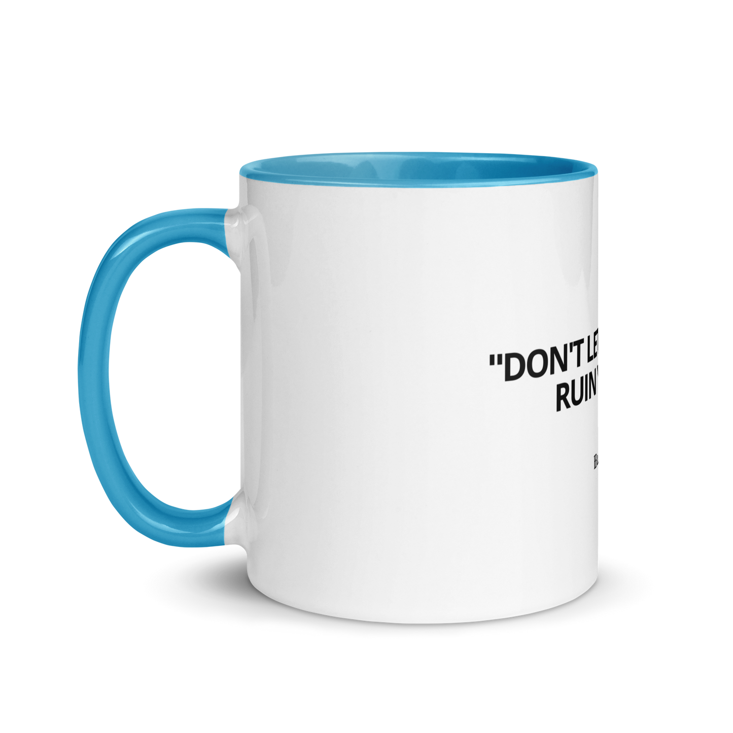 Mug "Don't let poor people ruin your day"